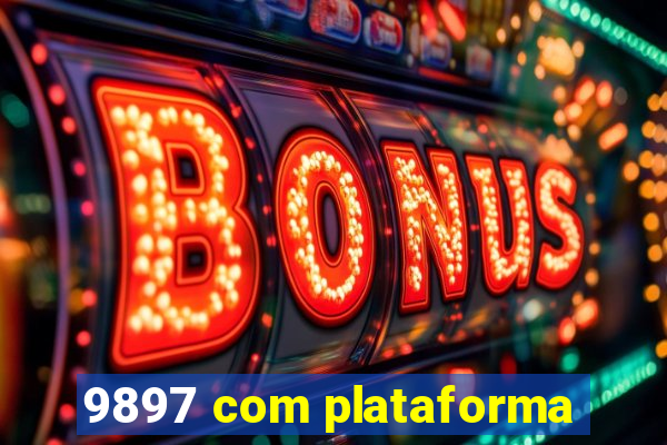 9897 com plataforma